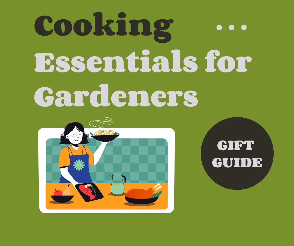 Holiday Gift Guide: Cooking Tools for&nbsp;Gardeners